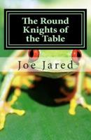 The Round Knights of the Table