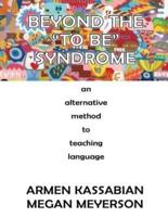 Beyond the "To Be" Syndrome