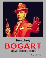 Humphrey Bogart Movie Poster Book