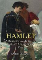 Hamlet: A Reader's Guide to the William Shakespeare Play