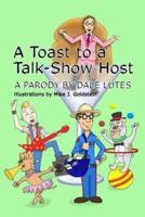 A Toast to a Talk-Show Host