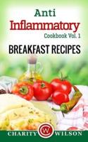 Anti-Inflammatory Cookbook Vol. 1 Breakfast Recipes