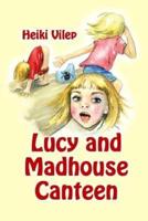 Lucy and Madhouse Canteen