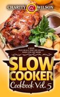 Slow Cooker Cookbook Vol. 5