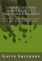 Understanding Harper Lee's To Kill a Mockingbird