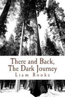 There and Back, The Dark Journey