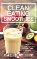 Clean Eating Smoothies