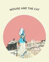 Mouse and The Cat