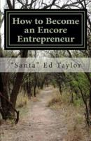 How to Become an Encore Entrepreneur