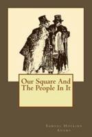 Our Square And The People In It