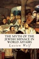 The Myth of the Jewish Menace in World Affairs