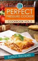 Perfect Pressure Cooker Cookbook