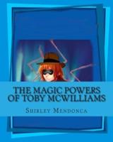 The Magic Powers of Toby McWilliams