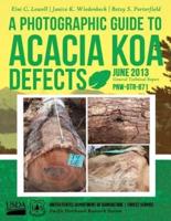 A Photographic Guide to Acacia Koa Defects