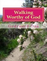 Walking Worthy of God