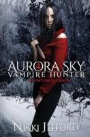 Hunting Season (Aurora Sky
