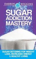 Sugar Addiction Mastery