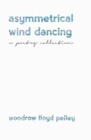 Asymmetrical Wind Dancing