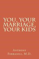 You, Your Marriage, Your Kids