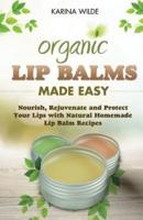 Organic Lip Balms Made Easy