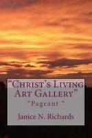 "Christ's Living Art Gallery"