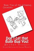 Don't Let That Bully Bug You!