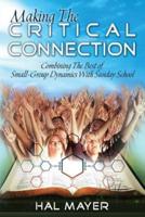 Making The Critical Connection: Combining the Best of Small-Group Dynamics with Sunday School