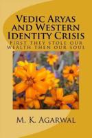Vedic Aryas and Western Identity Crisis