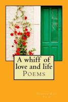 A Whiff of Love and Life