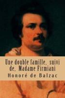 Une Double Famille, Suivi De, Madame Firmiani