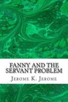 Fanny And The Servant Problem