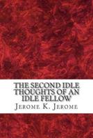 The Second Idle Thoughts of an Idle Fellow