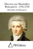 Discours Par Maximilien Robespierre - 1791-1792