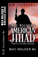 MAC WALKER'S American Jihad
