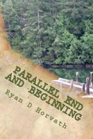 Parallel End and Beginning