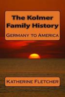 The Kolmer Family History