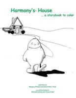Hamony's House...a Storybook to Color