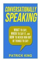 Conversationally Speaking