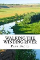 Walking the Winding River