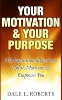 Your Motivation & Your Purpose