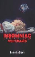 Insomniac Nightmares