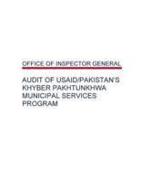 Audit of Usaid/Pakistan's Khyber Pakhtunkhwa Municipal Services Program