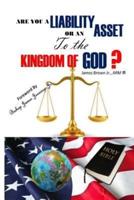 Are You a Liablity or an Asset to the Kingdom of God?"