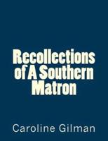 Recollections of A Southern Matron