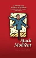 Stuck in a Moment