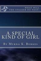 A Special Kind of Girl