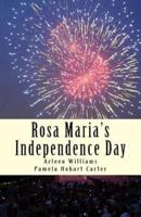 Rosa Maria's Independence Day