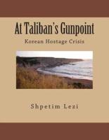 At Taliban's Gunpoint