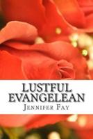 Lustful Evangelean