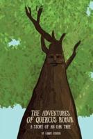 The Adventures of Quercus Robur